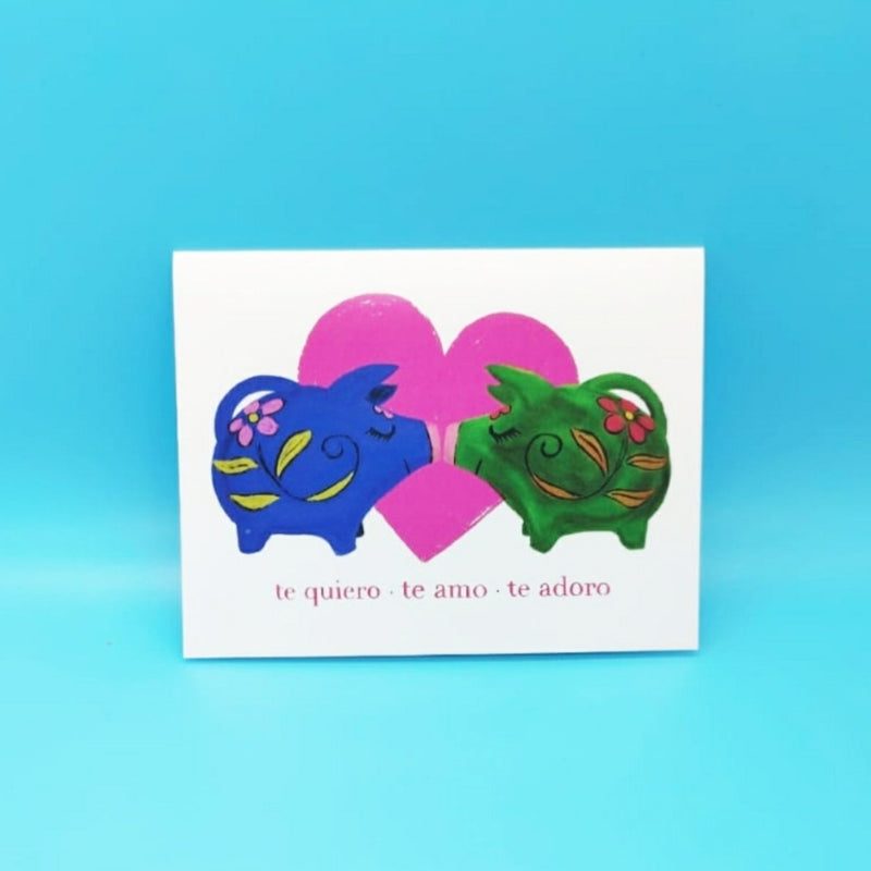 Greeting Card: Te quiero, te amo, te adoro